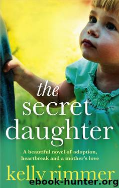 The Secret Daughter by Kelly Rimmer