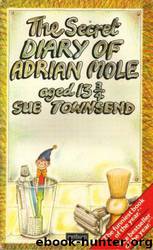 The Secret Diary of Adrian Mole, Aged 13¾ by Sue Townsend