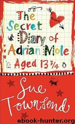 The Secret Diary of Adrian Mole, Aged 13Â¾ (1982) by Sue Townsend