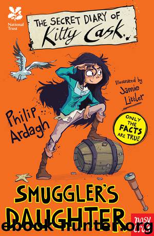 The Secret Diary of Kitty Cask, Smuggler's Daughter by Philip Ardagh