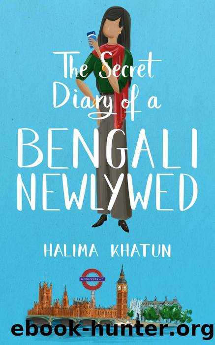The Secret Diary of a Bengali Newlywed by Halima Khatun