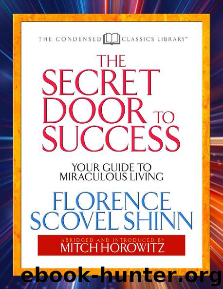 The Secret Door To Success: Your Guide to Miraculous Living by Mitch Horowitz