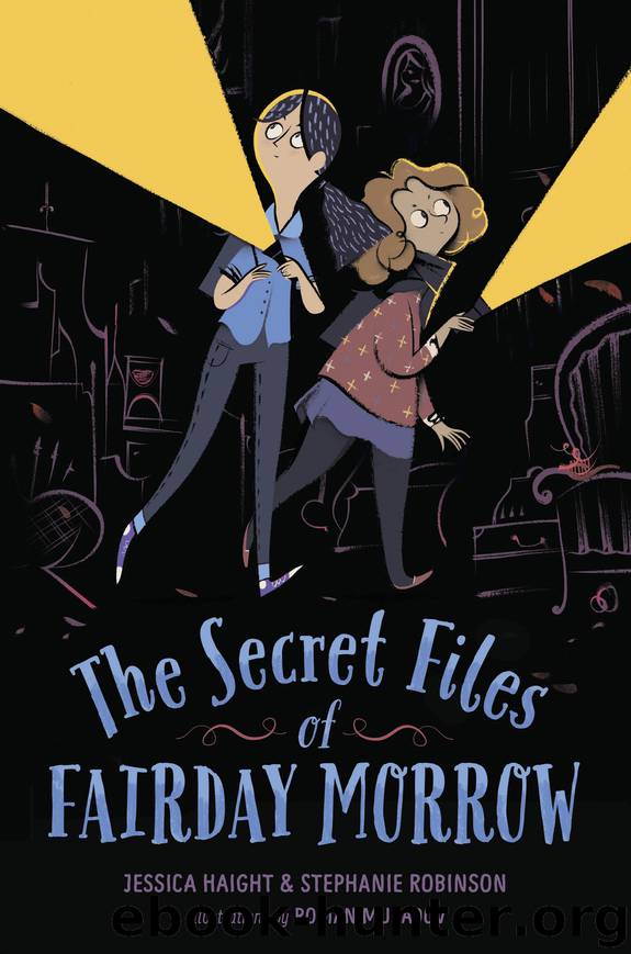 The Secret Files of Fairday Morrow by Jessica Haight