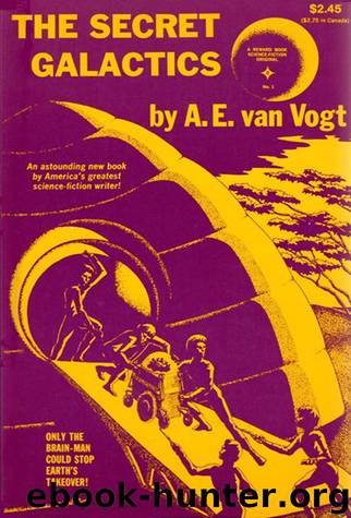 The Secret Galactics by A.E. van Vogt