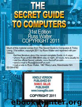 The Secret Guide to Computers--Ebook Version by Ivan Gillis