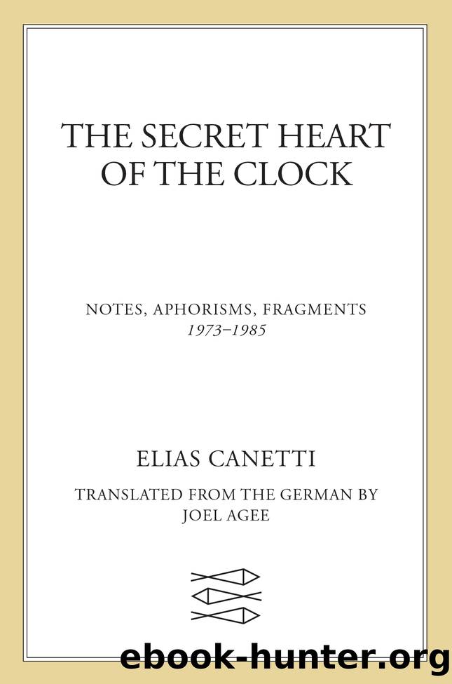 The Secret Heart of the Clock by Elias Canetti