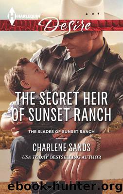 The Secret Heir of Sunset Ranch by Charlene Sands - The Slades of Sunset Ranch 03 - The Secret Heir of Sunset Ranch