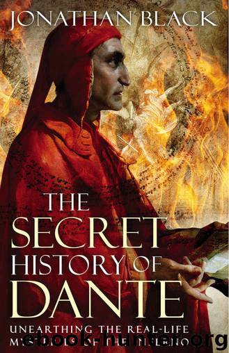 The Secret History of Dante: Unearthing the Mysteries of the Inferno by Jonathan Black