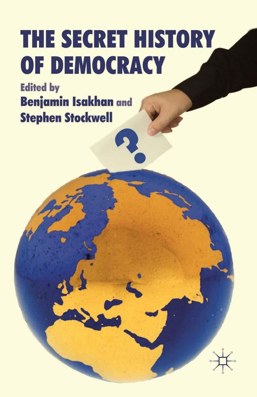 The Secret History of Democracy by Benjamin Isakhan Stephen Stockwell (eds.)