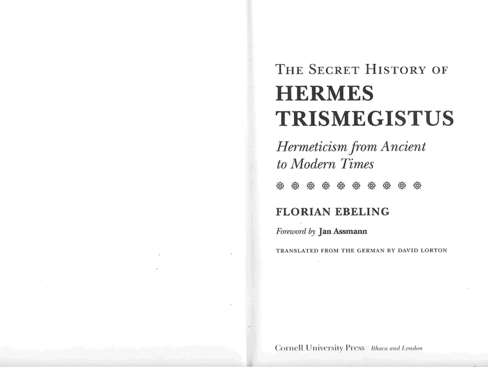 The Secret History of Hermes Trismegistus: Hermeticism from Ancient to Modern Times by Florian Ebeling