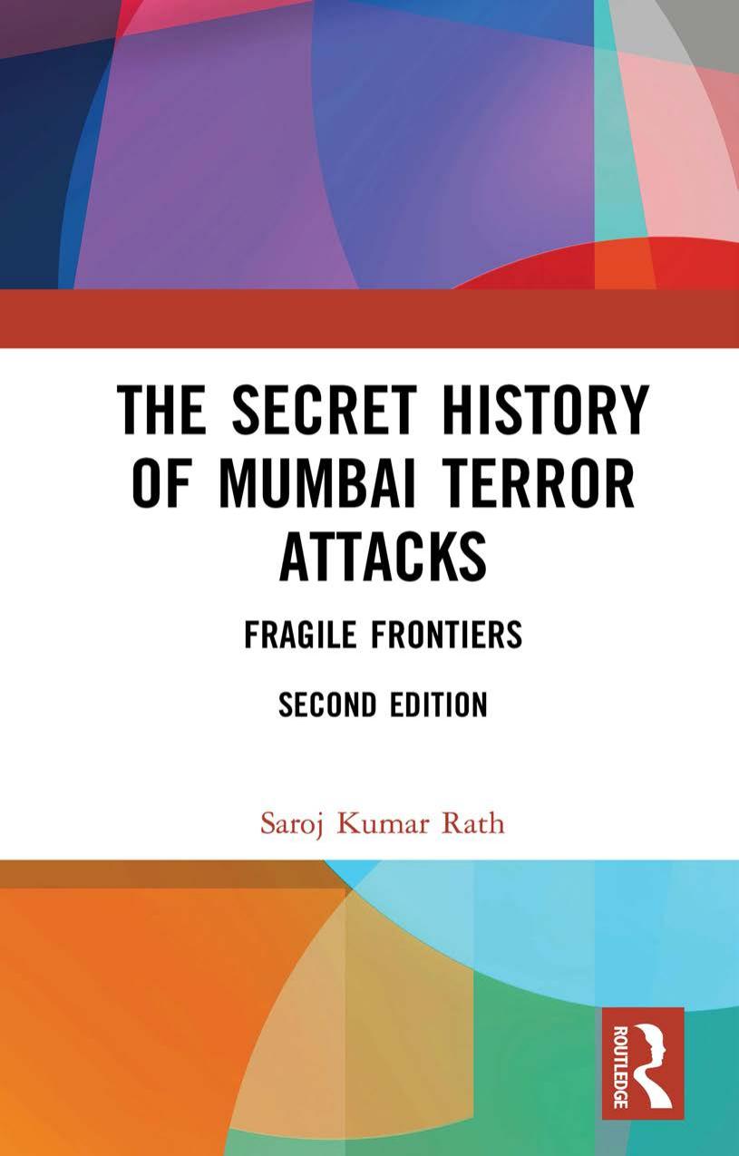 The Secret History of Mumbai Terror Attacks : Fragile Frontiers, Second Edition by Saroj Kumar Rath