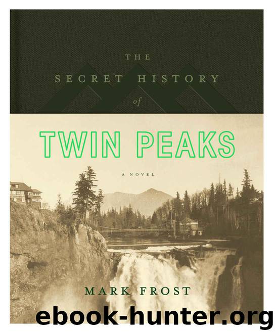 The Secret History of Twin Peaks: A Novel by Mark Frost