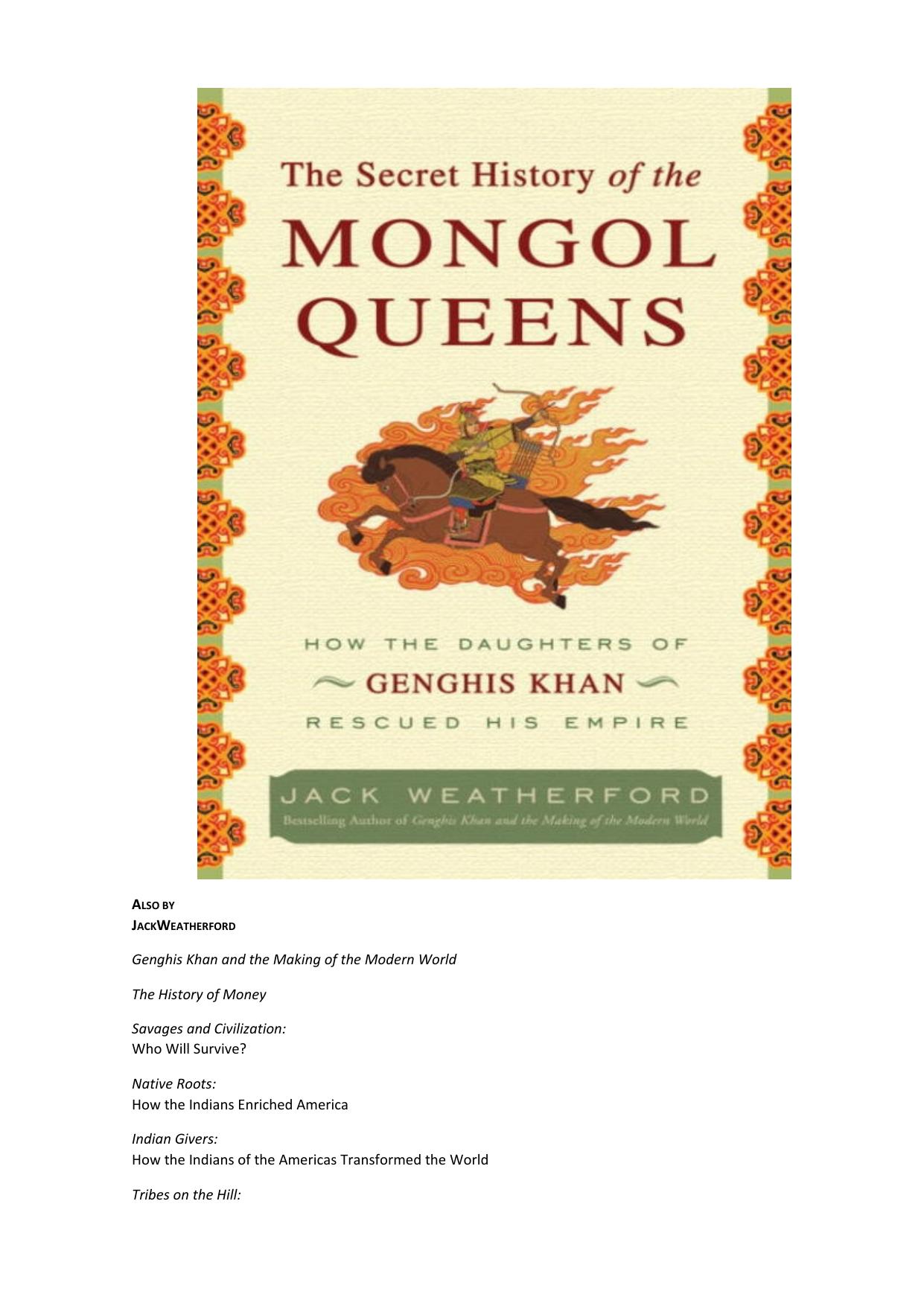 The Secret History of the Mongol Queens by How the Daughters of Genghis Khan Rescued His Empire