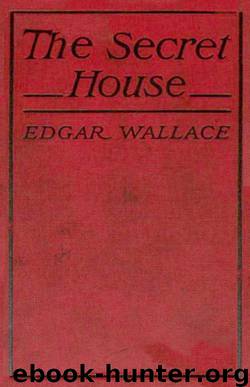 The Secret House by Edgar Wallace