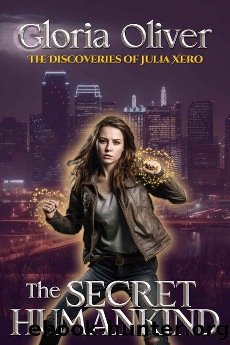 The Secret Humankind: An Urban Fantasy Thriller (The Discoveries of Julia Xero Book 1) by Gloria Oliver