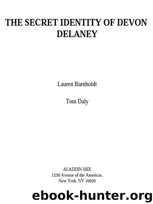 The Secret Identity of Devon Delaney by Barnholdt Lauren