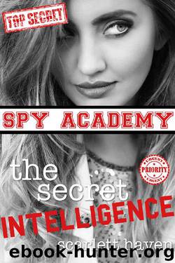 The Secret Intelligence (Spy Academy Book 4) by Scarlett Haven
