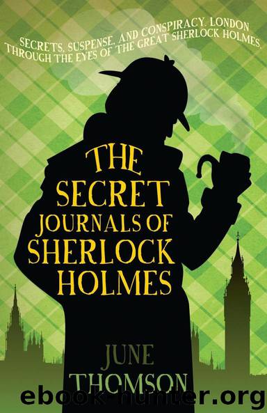 The Secret Journals of Sherlock Holmes by June Thomson