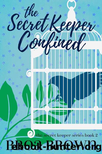 The Secret Keeper Confined by Brea Brown