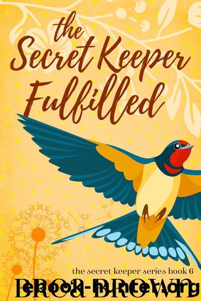 The Secret Keeper Fulfilled by Brea Brown