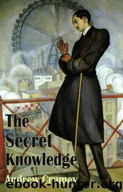The Secret Knowledge (Dedalus Original Fiction in Paperback) by Crumey Andrew