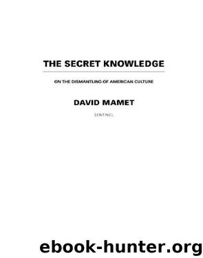 The Secret Knowledge by David Mamet
