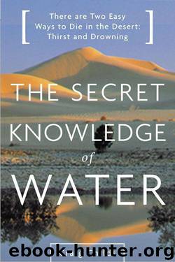 The Secret Knowledge of Water by Craig Childs