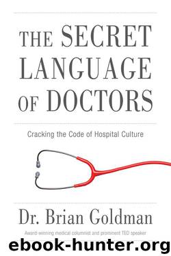 The Secret Language of Doctors by Brian Goldman