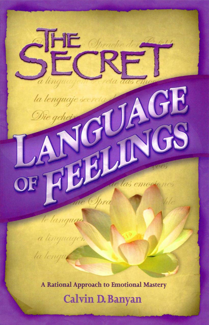The Secret Language of Feelings by Cal Banyan