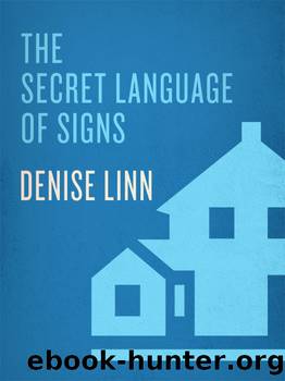The Secret Language of Signs: How to Interpret the Coincidences and Symbols in Your Life by Denise Linn