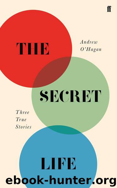 The Secret Life by Andrew O'Hagan