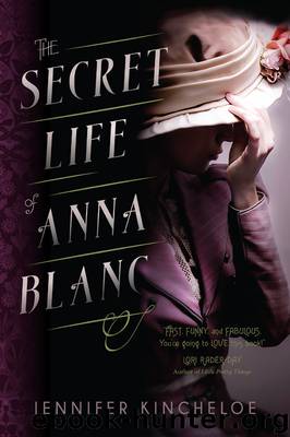 The Secret Life of Anna Blanc by Jennifer Kincheloe