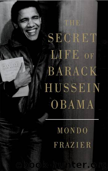 The Secret Life of Barack Hussein Obama by Mondo Frazier