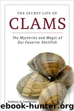 The Secret Life of Clams by Fredericks Anthony D