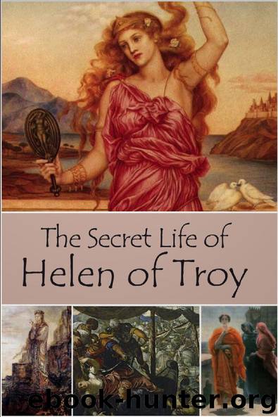 The Secret Life of Helen of Troy by John Erskine