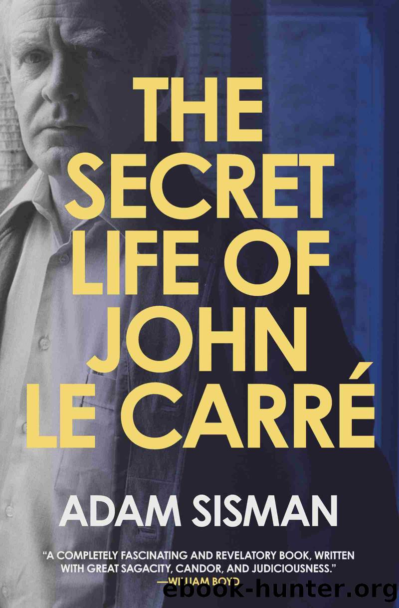 The Secret Life of John le Carre by Adam Sisman