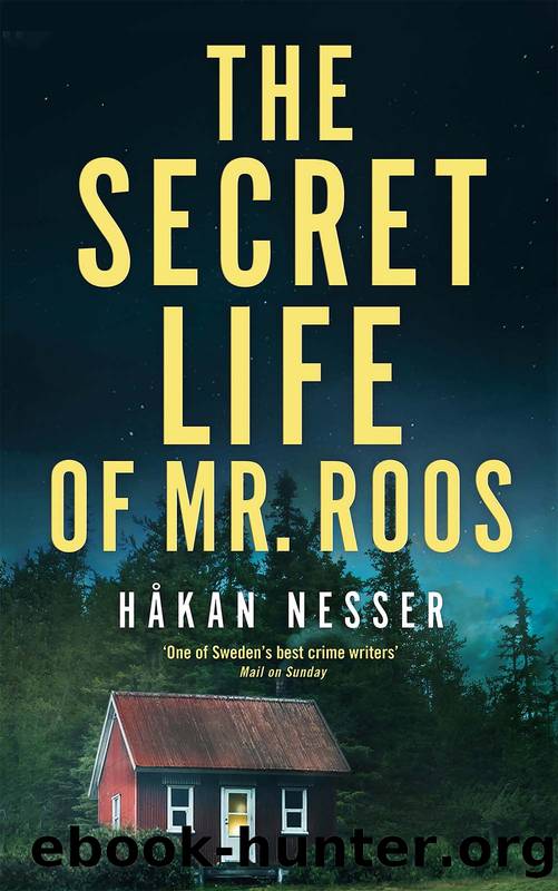 The Secret Life of Mr Roos by Håkan Nesser