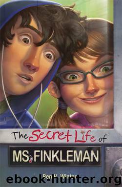 The Secret Life of Ms. Finkleman by Ben H. Winters