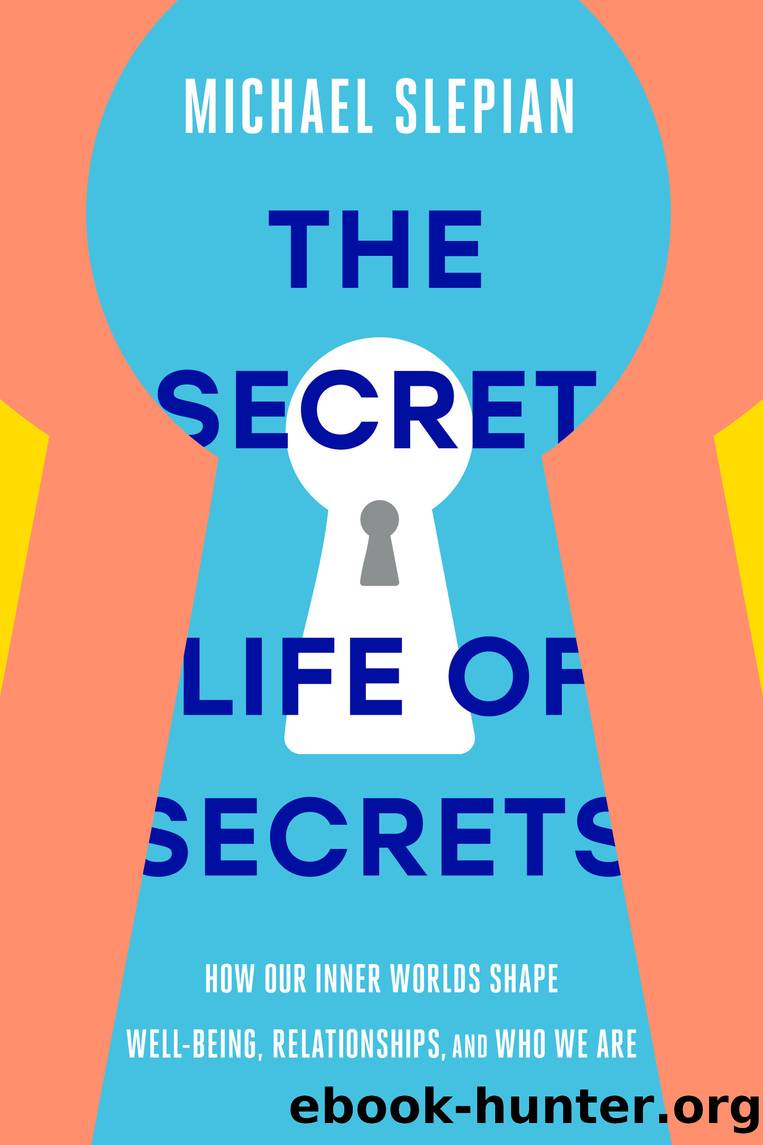 The Secret Life of Secrets by Michael Slepian