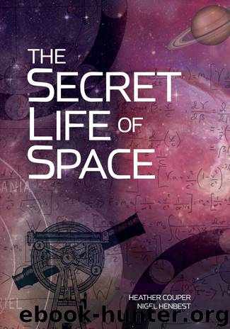 The Secret Life of Space by Heather Couper