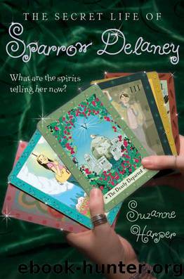 The Secret Life of Sparrow Delaney by Suzanne Harper