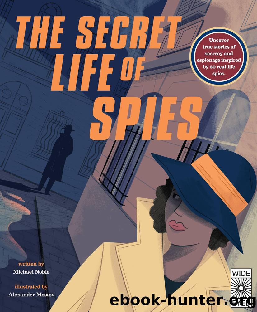 The Secret Life of Spies by Michael Noble