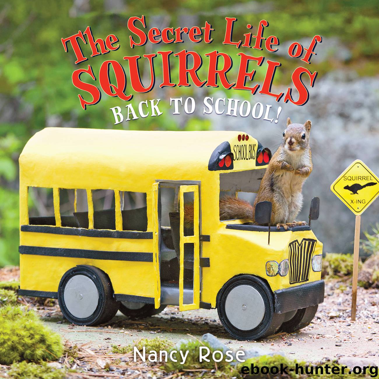 The Secret Life of Squirrels: Back to School! by Author