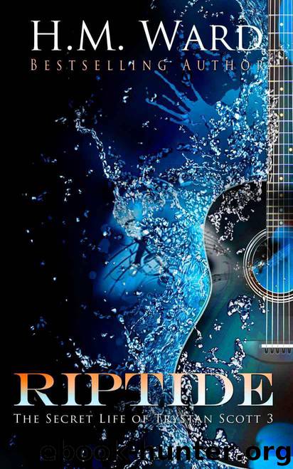 The Secret Life of Trystan Scott - 3 Rip - H.M. Ward by H.M. Ward