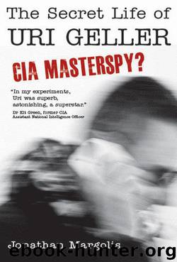 The Secret Life of Uri Geller by Jonathan Margolis