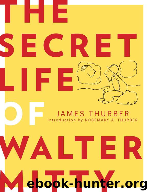 The Secret Life of Walter Mitty by Thurber James