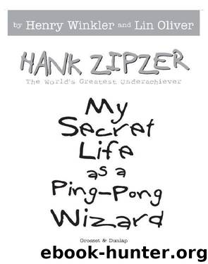 The Secret Life of a Ping-Pong Wizard by Henry Winkler