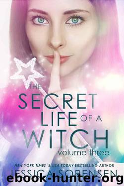 The Secret Life of a Witch 3 (Mystic Willow Bay, Witches Series) by Jessica Sorensen