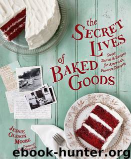 The Secret Lives of Baked Goods by Jessie Oleson Moore