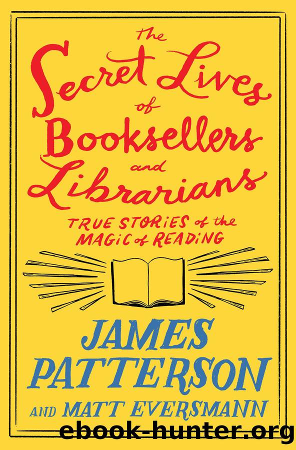 The Secret Lives of Booksellers and Librarians by James Patterson